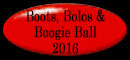 Boots, Bolos and Boogie Ball 2016